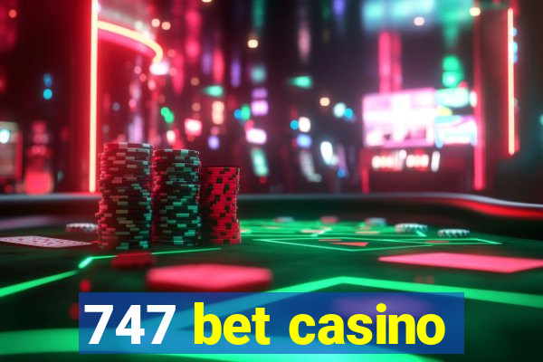 747 bet casino